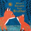When I Became Your Brother Book